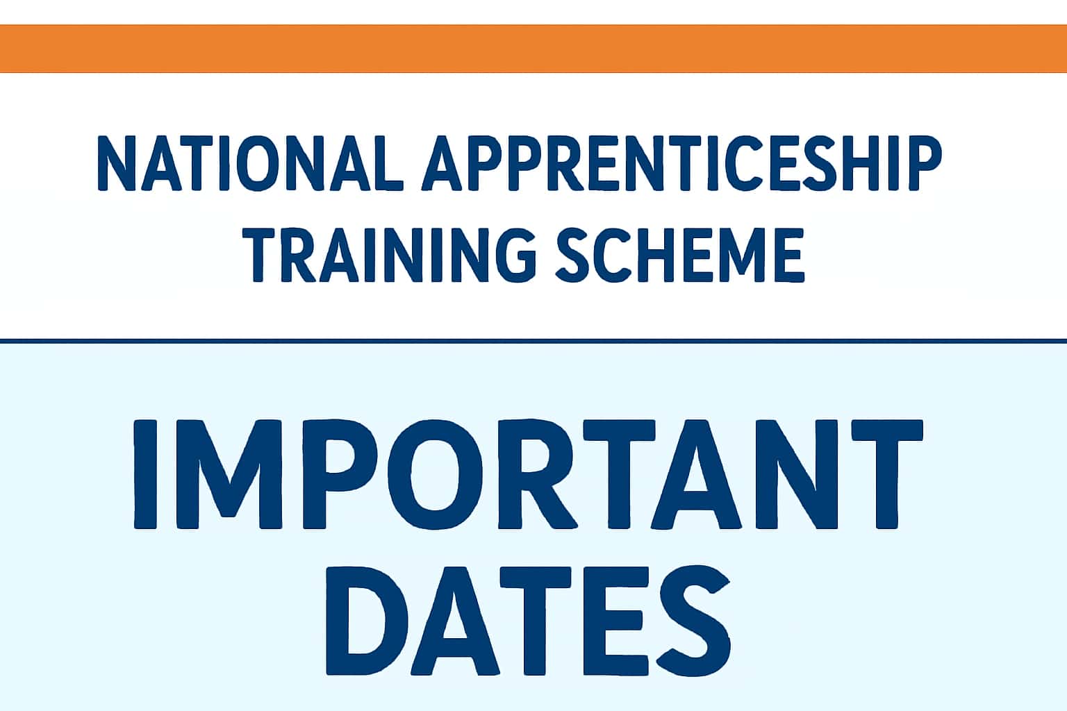 Important Dates for National Apprenticeship Training Scheme